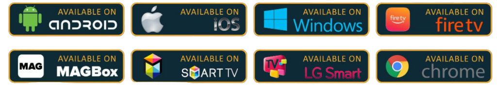 Supported devices: Smart TV, Firestick, Roku, Android, Apple TV, iPhone, iPad, MAG, Enigma, Windows, Mac and more